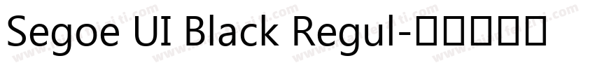 Segoe UI Black Regul字体转换